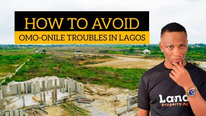 How to avoid Omo-onile troubles in Lagos